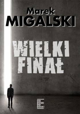 Wielki finał Marek Migalski