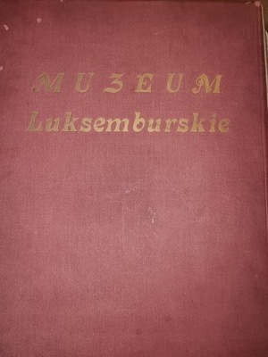Muzeum Luksemburskie Arcydzieła Malarstwa