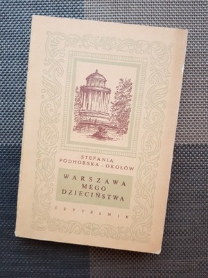 Książka WARSZAWA MEGO DZIECIŃSTWA Podhorska-Okołów