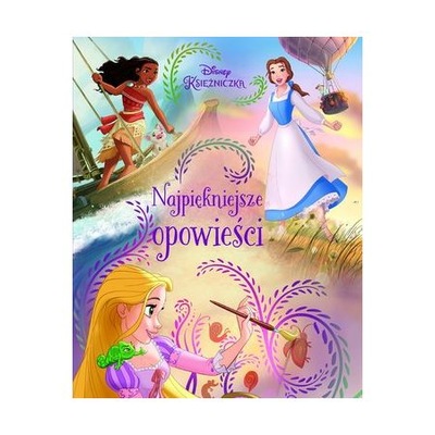 Najpiękniejsze opowieści. Disney Księżniczka Olesiejuk Sp. z o.o. 417001