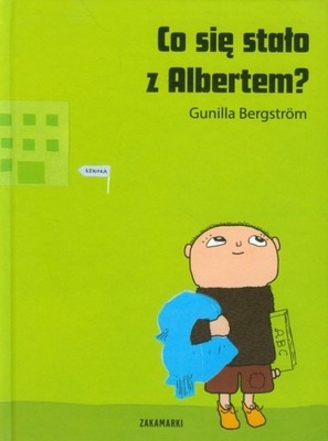 CO SIĘ STAŁO Z ALBERTEM GUNILLA BERGSTROM KSIĄŻKA