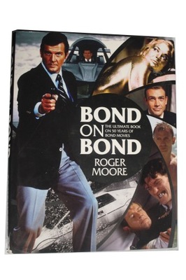 Roger Moore - Bond on Bond