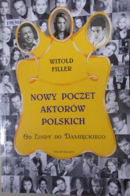 Nowy poczet aktorów Polskich Od Lindy do Damięckie