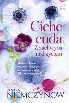 Ciche cuda. Z zachwytu nad życiem Luna