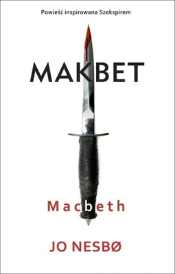 Makbet Macbeth Projekt Szekspir | Jo Nesbo