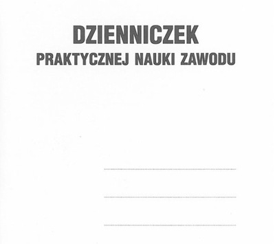 Dzienniczek praktycznej nauki zawodu (oprawa miękka)