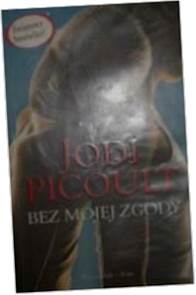 Bez mojej zgody - Jodi Picoult