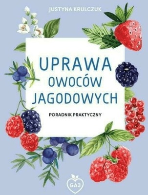 Uprawa owoców jagodowych