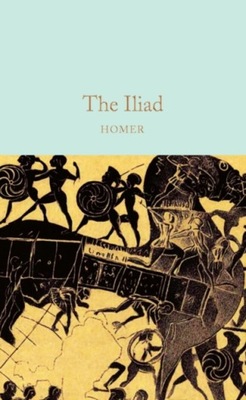 The Iliad. Collector's Library Homer twarda Pan MacMillan