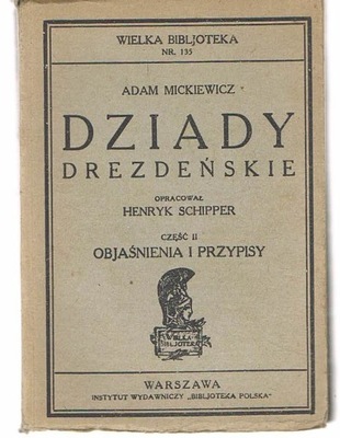 ADAM MICKIEWICZ DZIADY DREZDEŃSKIE