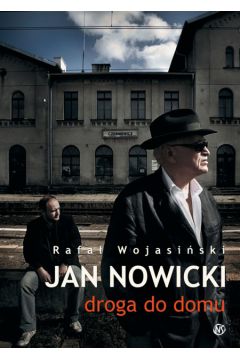 Jan nowicki droga do domu Rafał Wojasiński