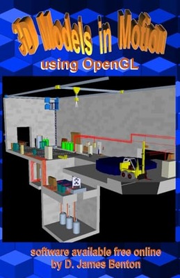 Benton, D. James 3D Models in Motion: Using OpenGL