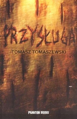 PRZYSŁUGA - Tomasz Tomaszewski [KSIĄŻKA]