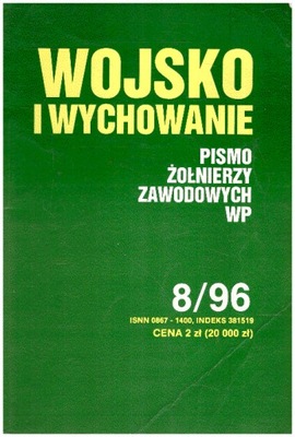 Wojsko i wychowanie. Pismo żołnierzy zawodowych. 8/96. Praca zbiorowa