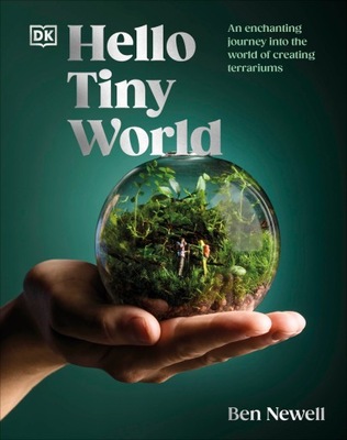 Hello Tiny World: An Enchanting Journey into the World of Creating Newell,