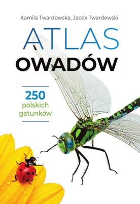 ATLAS OWADÓW. 250 POLSKICH GATUNKÓW