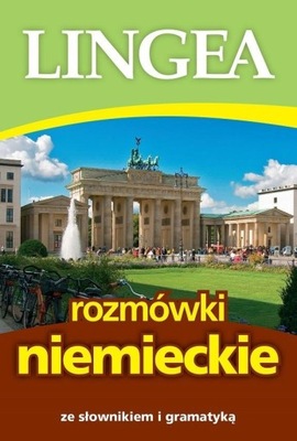 ROZMÓWKI NIEMIECKIE. ZE SŁOWNIKIEM I GRAMATYKĄ