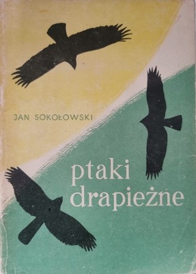 Ptaki drapieżne Jan Sokołowski