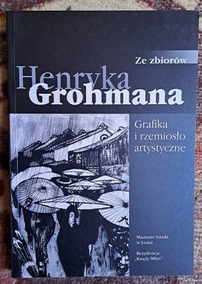 Ze zbiorów Henryka Grohmana