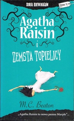 Agatha Raisin i zemsta topielicy M.C. Beaton Agatha Raisin Tom 12