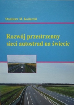 Rozwój przestrzenny sieci autostrad na świecie