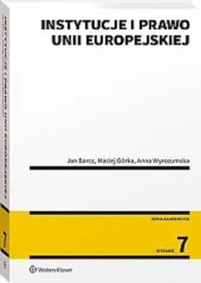 Instytucje i prawo Unii Europejskiej Jan Barcz