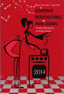 Dziennik perfekcyjnej pani domu 2014