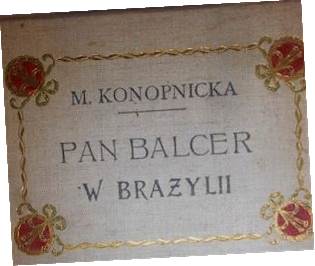 Pan Balcer w Brazylii. - Konopnicka