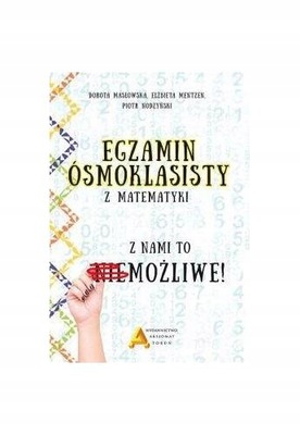 Egzamin ośmoklasisty Matematyka Z nami to możliwe