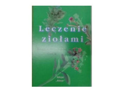 Leczenie ziołami recepty medycyny ludowej cz 2 -