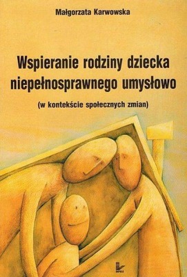 Wspieranie rodziny dziecka niepełnosprawnego