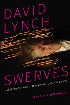 David Lynch Swerves MARTHA P. NOCHIMSON
