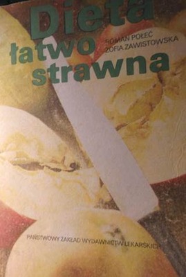 Dieta łatwo strawna - Zofia Zawistowska