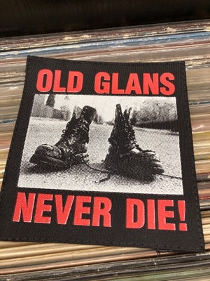 OLD GLANS NEVER DIE naszywka!