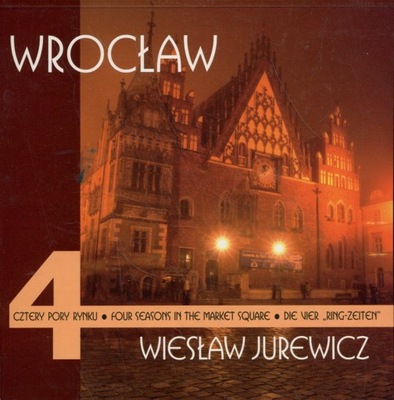 Wrocław Cztery pory roku - Wiesław Jurewicz