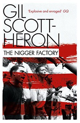 THE NIGGER FACTORY - Gil Scott-Heron [KSIĄŻKA]