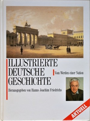 Illustrierte Deutsche Geschichte Vom Werden Einer Nation Friedrichs