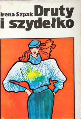 Druty i szydełko I.Szpak