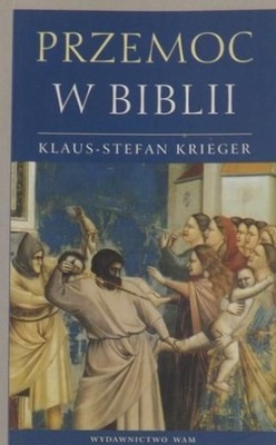 Klaus-Stefan Krieger - Przemoc w Biblii