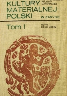 Historia kultury materialnej polski Tom I