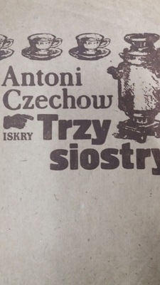 Czechow TRZY SIOSTRY