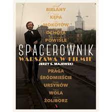 Spacerownik Warszawa w filmie J S MAJEWSKI