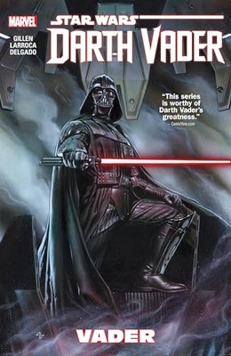 Kieron Gillen Star Wars: Darth Vader Volume 1 - Vader (Star Wars (Marvel))