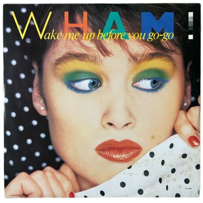 Wham! - Wake Me Up Before You Go-go