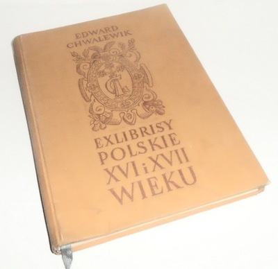 EXLIBRISY POLSKIE XVI i XVII WIEKU – EDWARD CHWALEWIK