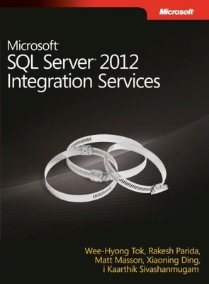 Microsoft SQL Server 2012 Integration Services - Praca Zbiorowa | Ebook