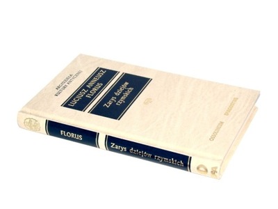 Florus ZARYS DZIEJÓW RZYMSKICH