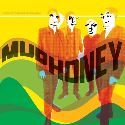 Mudhoney - Since We've Become Translucent *LP