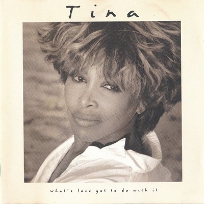 TINA TURNER - WHAT'S LOVE GOT TO DO WITH IT