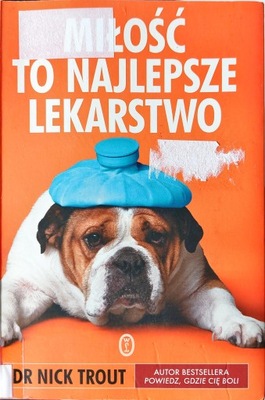 Miłość to najlepsze lekarstwo Nick Trout